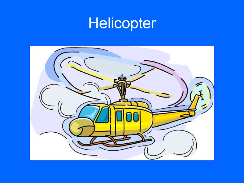 Helicopter